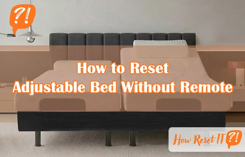 How to Reset Adjustable Bed Without Remote