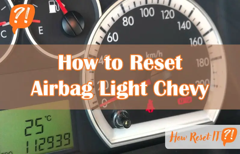 How to Reset Airbag Light Chevy