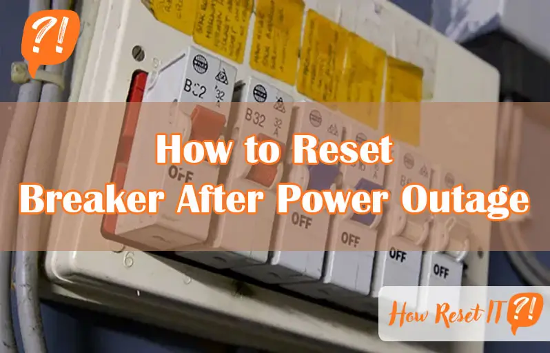How to Reset Breaker After Power Outage