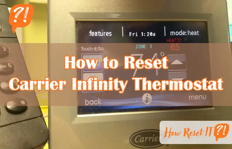 How to Reset Carrier Infinity Thermostat