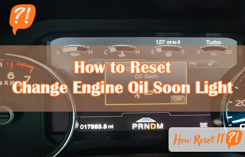 How to Reset Change Engine Oil Soon Light