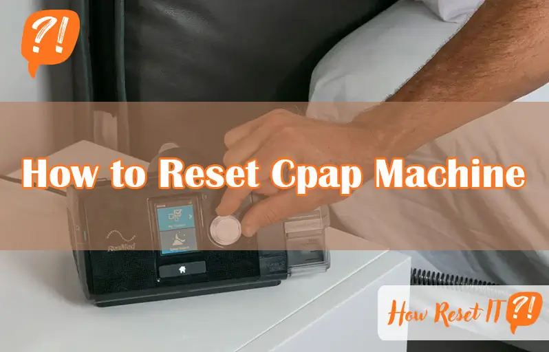 How to Reset Cpap Machine