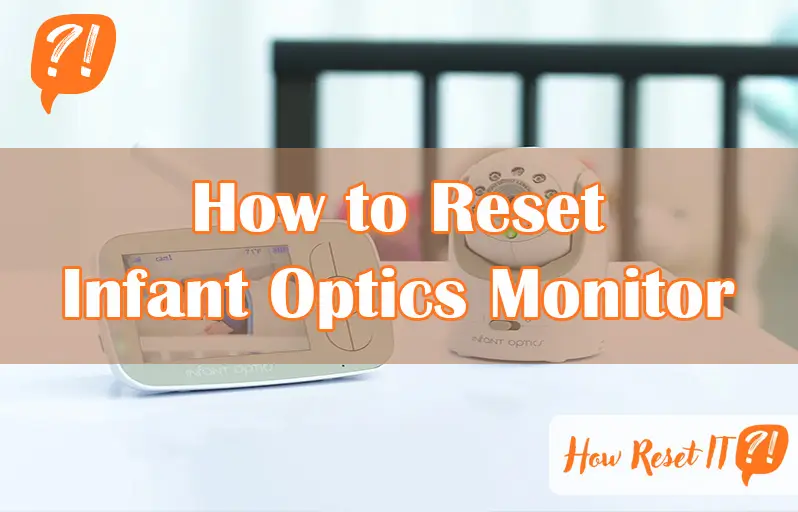 How to Reset Infant Optics Monitor