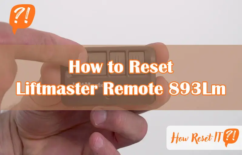 How to Reset Liftmaster Remote 893Lm