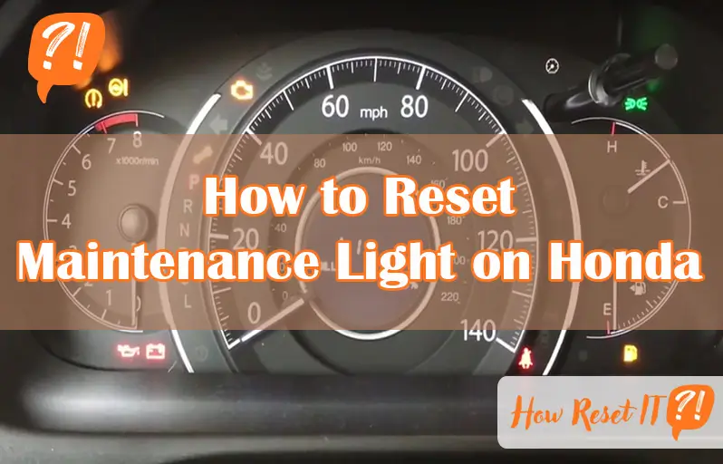 How to Reset Maintenance Light on Honda