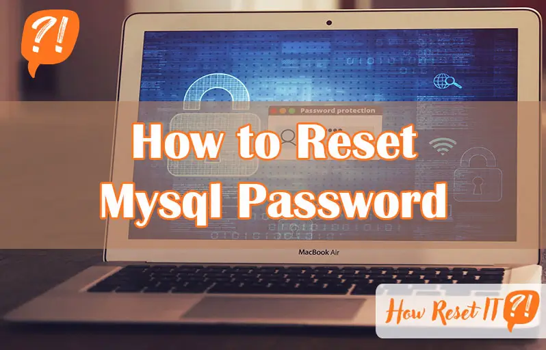 How to Reset Mysql Password