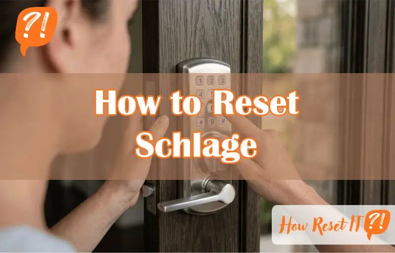 How to Reset Schlage
