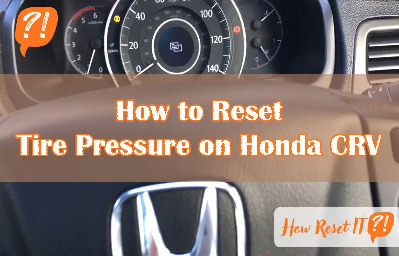How to Reset Tire Pressure on Honda CRV