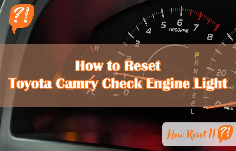 How to Reset Toyota Camry Check Engine Light