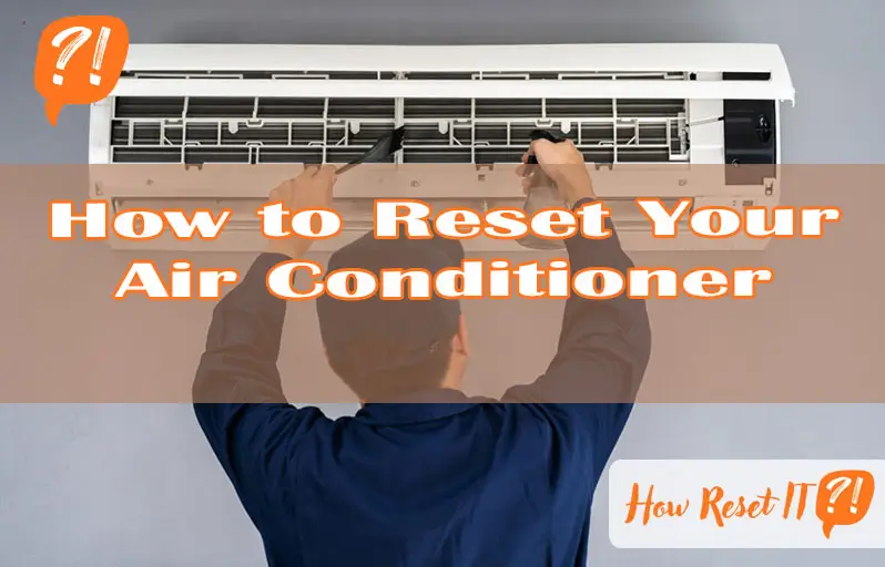 How to Reset Your Air Conditioner
