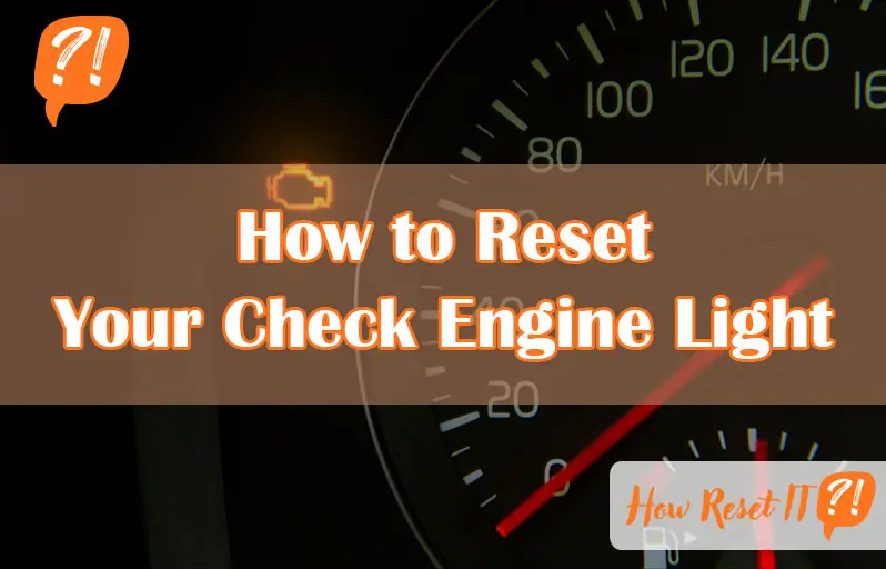 How to Reset Your Check Engine Light