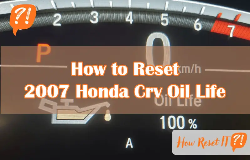 How to Reset 2007 Honda Crv Oil Life