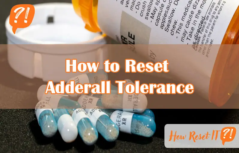 How to Reset Adderall Tolerance