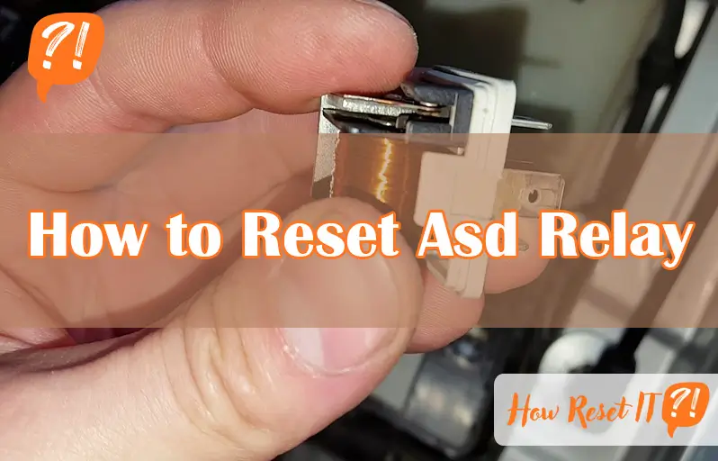 How to Reset Asd Relay