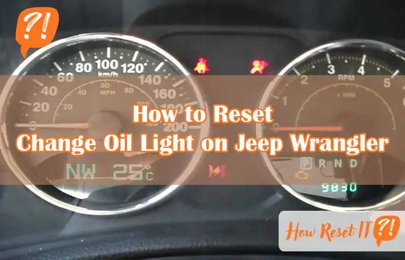 How to Reset Change Oil Light on Jeep Wrangler