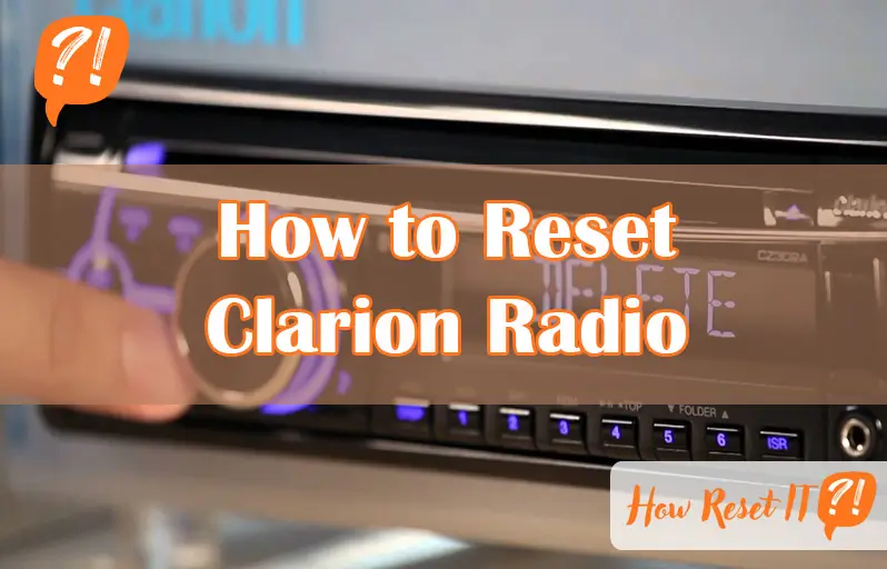 How to Reset Clarion Radio