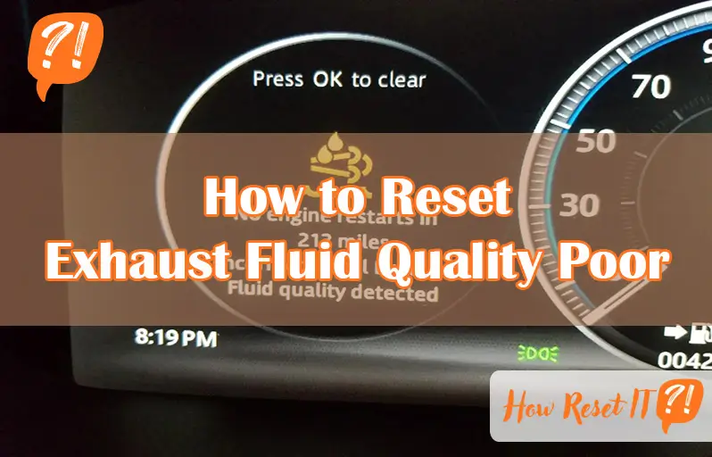How to Reset Exhaust Fluid Quality Poor