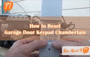 How to Reset Garage Door Keypad Chamberlain: Easy Step-by-Step Guide