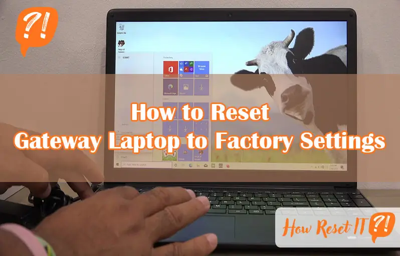 How to Reset Gateway Laptop to Factory Settings
