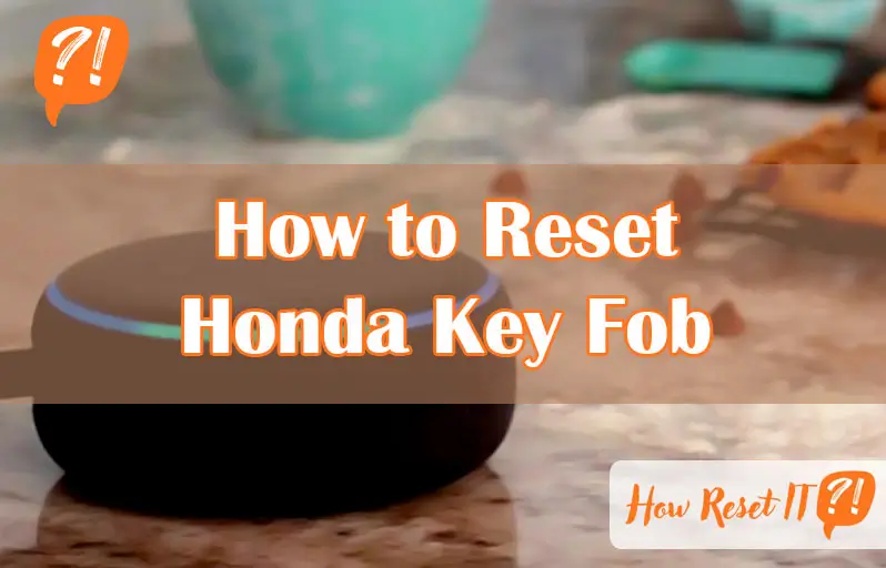 How to Reset Honda Key Fob-FI