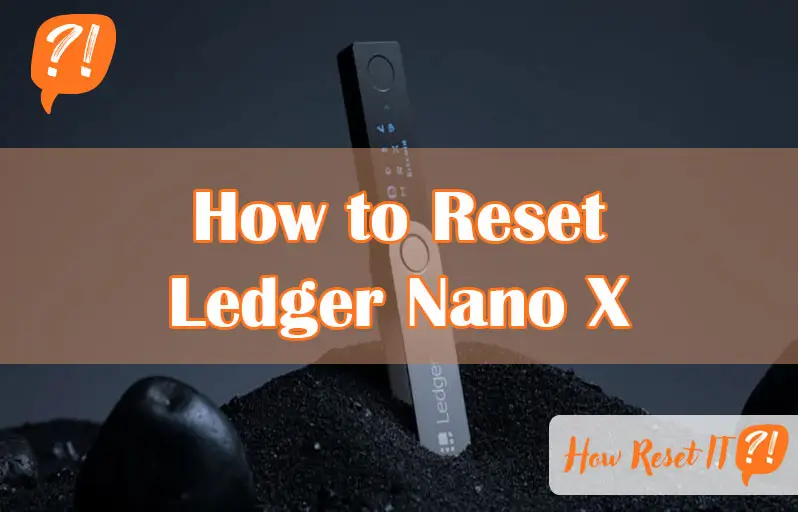 How to Reset Ledger Nano X
