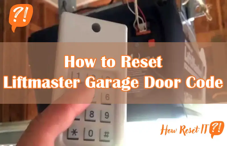 How to Reset Liftmaster Garage Door Code