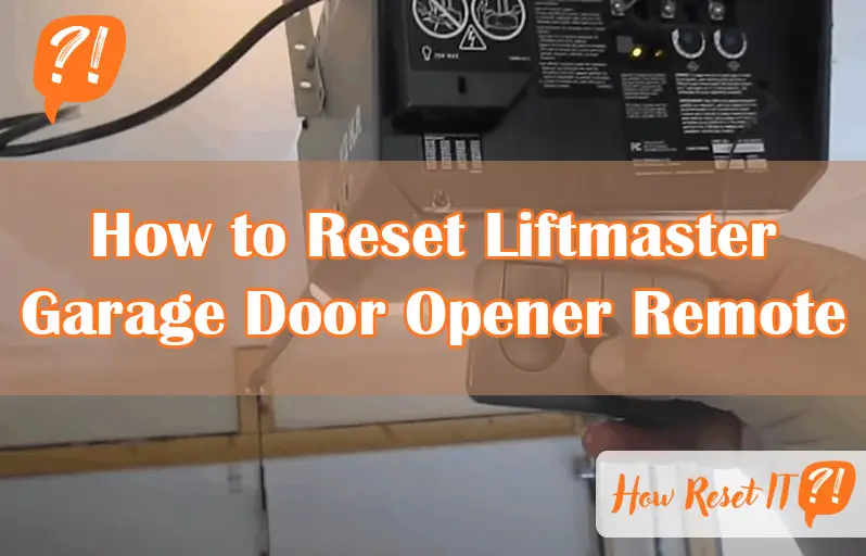How to Reset Liftmaster Garage Door Opener Remote