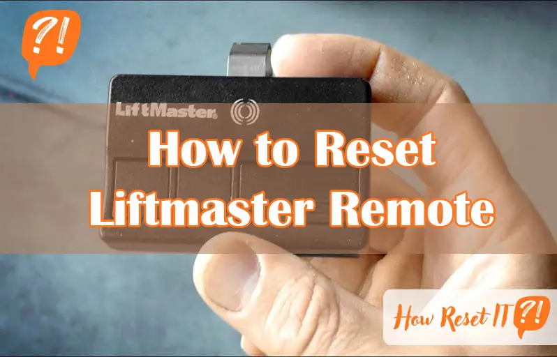 How to Reset Liftmaster Remote