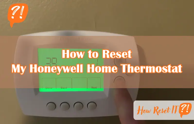 How to Reset My Honeywell Home Thermostat