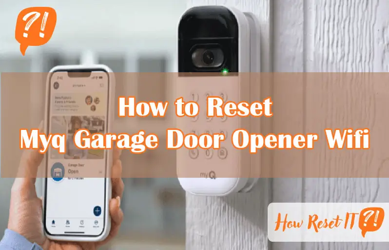 How to Reset Myq Garage Door Opener Wifi