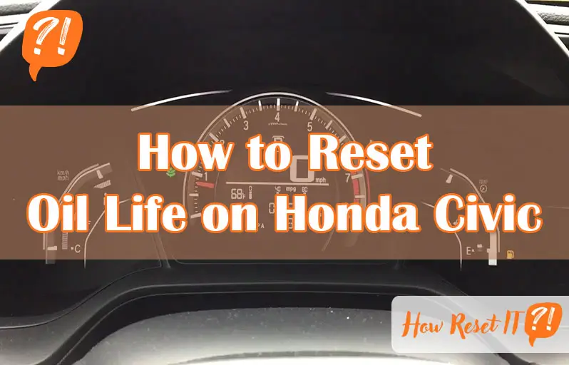 How to Reset Oil Life on Honda Civic