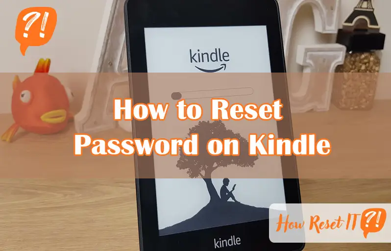 How to Reset Password on Kindle