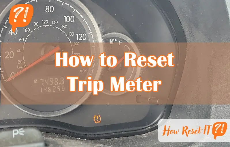 How to Reset Trip Meter
