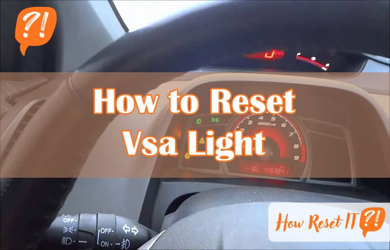 How to Reset Vsa Light
