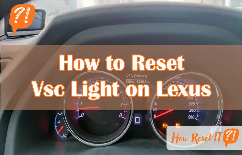 How to Reset Vsc Light on Lexus