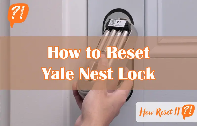How to Reset Yale Nest Lock