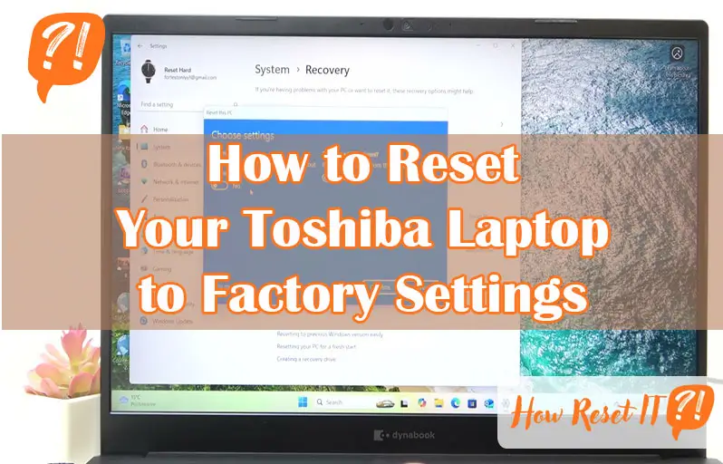 How to Reset Your Toshiba Laptop to Factory Settings