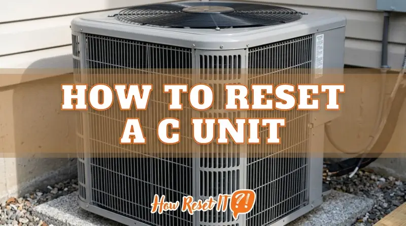 How to Reset A C Unit