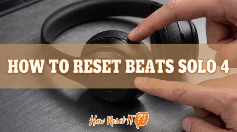 How to Reset Beats Solo 4