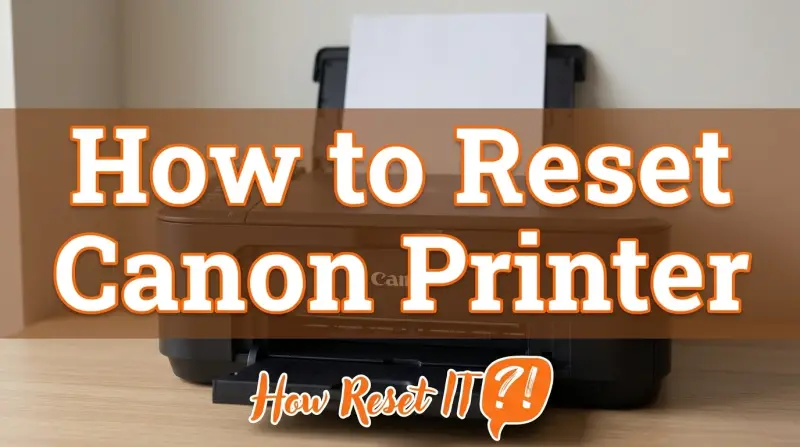 How to Reset Canon Printer