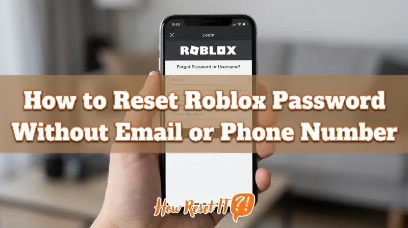 How to Reset Roblox Password Without Email or Phone Number