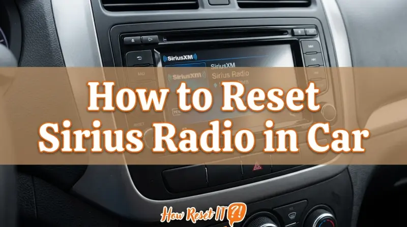 How to Reset Sirius Radio in Car