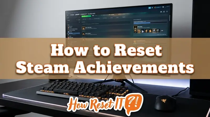 How to Reset Steam Achievements