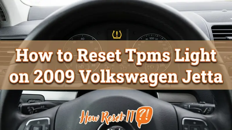 How to Reset Tpms Light on 2009 Volkswagen Jetta