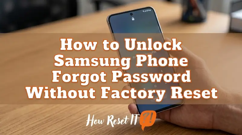 How to Unlock Samsung Phone Forgot Password Without Factory Reset