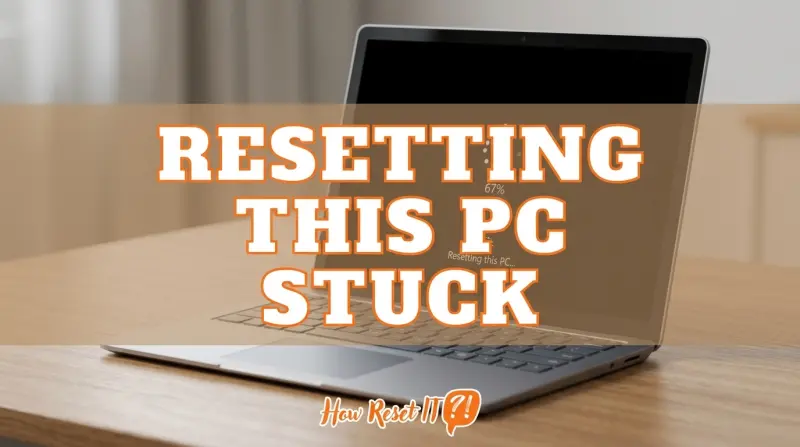Resetting This PC Stuck