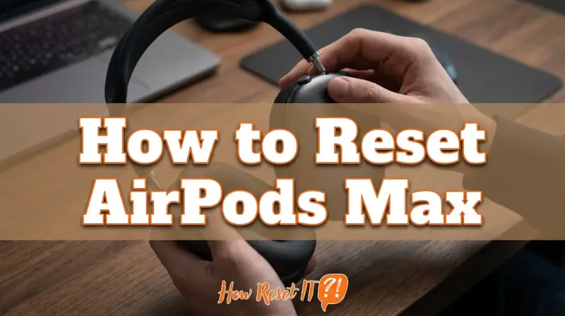 How to Reset Airpods Max