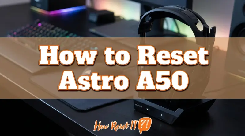 How to Reset Astro A50