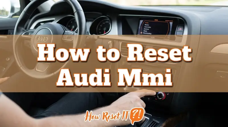 How to Reset Audi Mmi