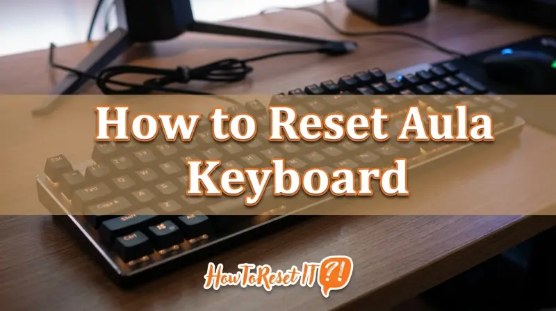 How to Reset Aula Keyboard